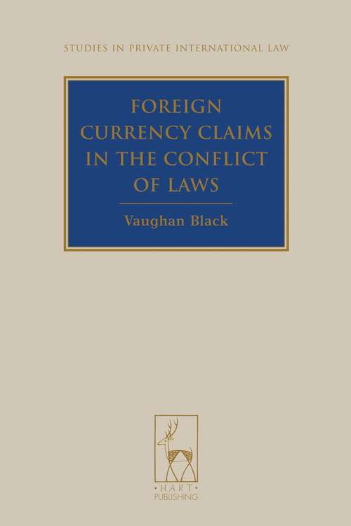 Book cover of Foreign Currency Claims in the Conflict of Laws (Studies in Private International Law)