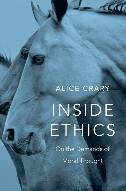 Book cover of Inside Ethics: On the Demands of Moral Thought