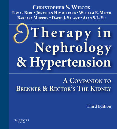 Book cover of Therapy in Nephrology and Hypertension E-Book: A Companion to Brenner & Rector's The Kidney (3)