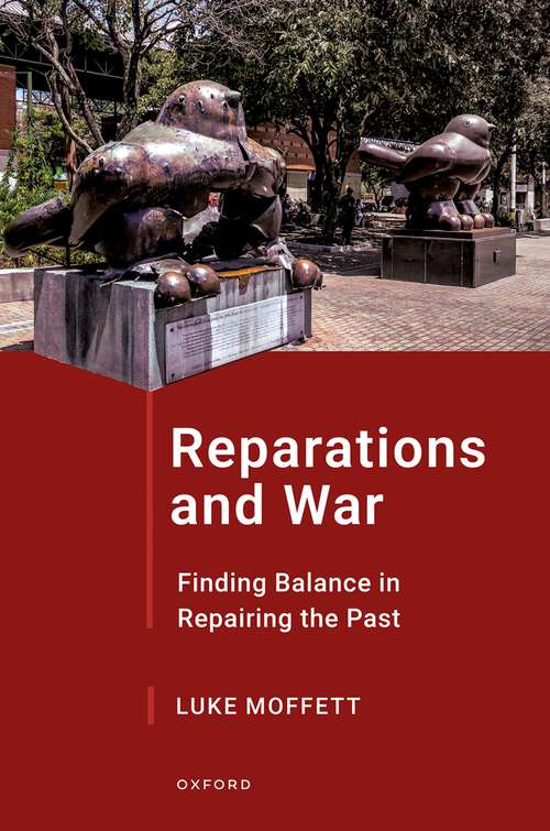 Book cover of Reparations and War: Finding Balance in Repairing the Past