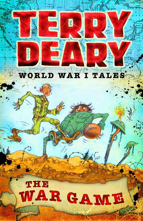 Book cover of World War I Tales: The War Game (Terry Deary's Historical Tales)