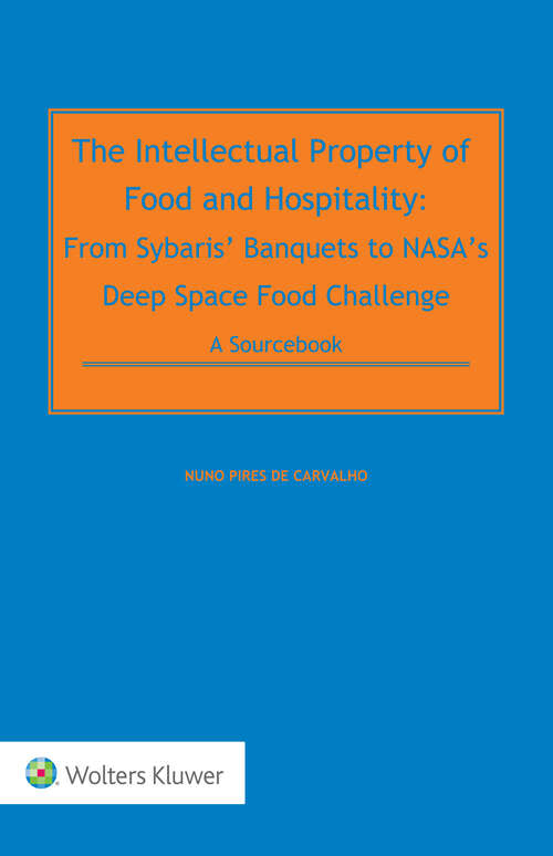 Book cover of The Intellectual Property of Food and Hospitality: A Sourcebook