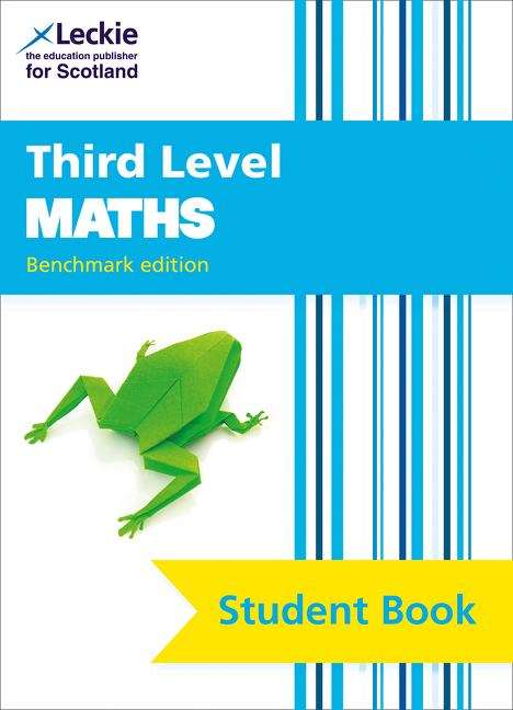Book cover of Third Level Maths Student Book: Benchmark Edition (Leckie Student Book Ser.) (PDF)