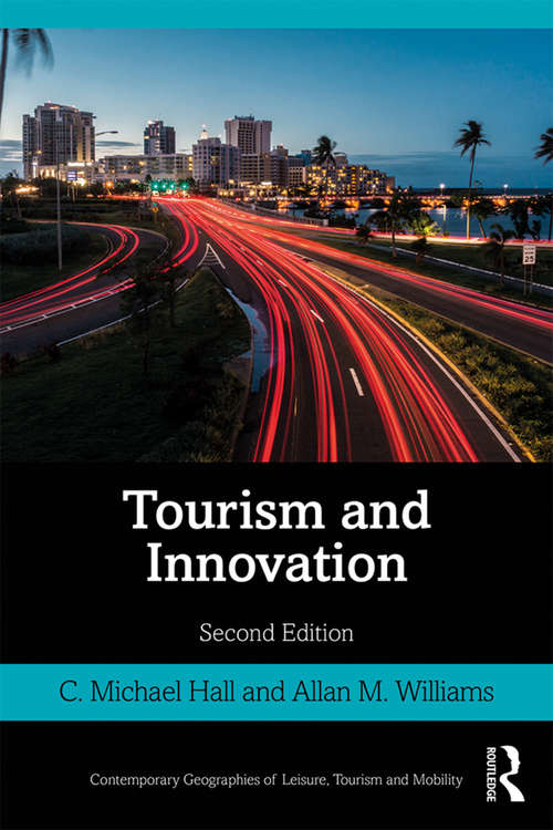 Book cover of Tourism and Innovation (2) (Contemporary Geographies of Leisure, Tourism and Mobility)