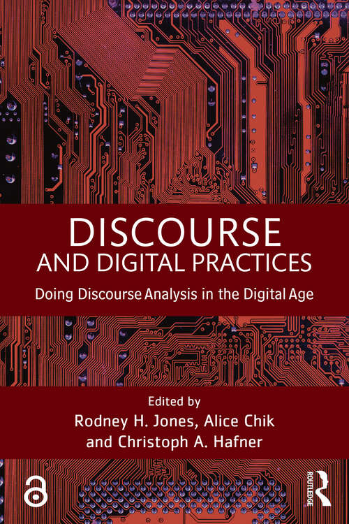 Book cover of Discourse and Digital Practices: Doing discourse analysis in the digital age