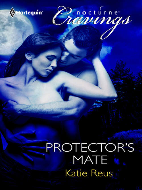 Book cover of Protector's Mate (ePub First edition) (Mills And Boon Nocturne Cravings Ser.)
