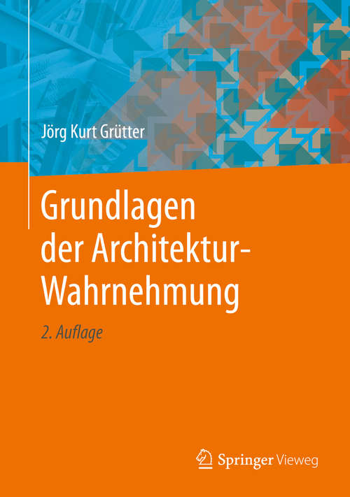 Book cover of Grundlagen der Architektur-Wahrnehmung (2. Aufl. 2019)