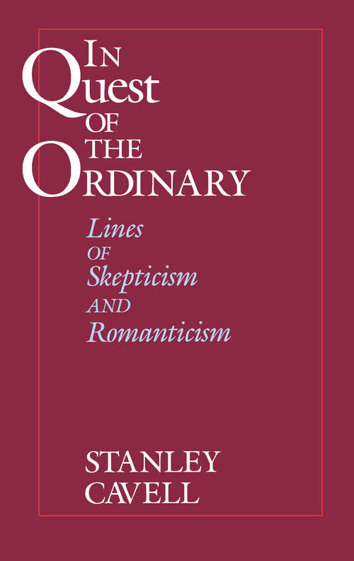 Book cover of In Quest of the Ordinary: Lines of Skepticism and Romanticism