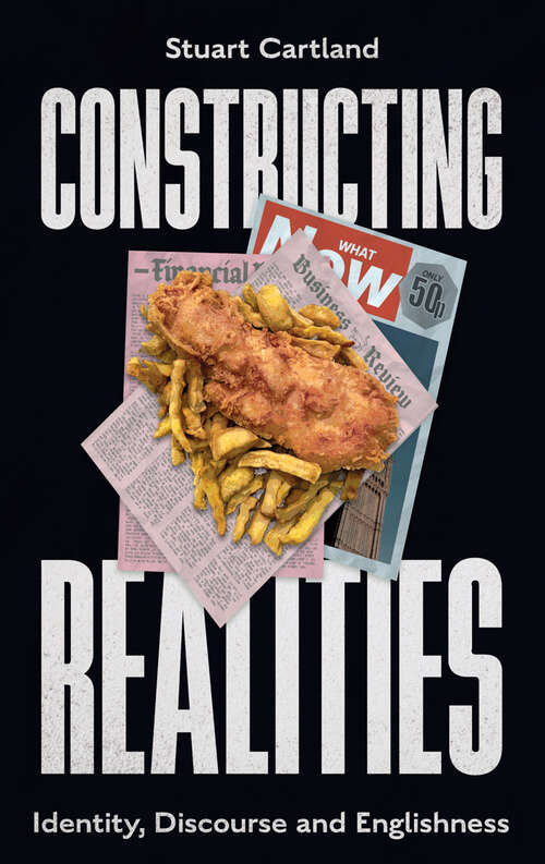 Book cover of Constructing Realities: Identity, Discourse and Englishness