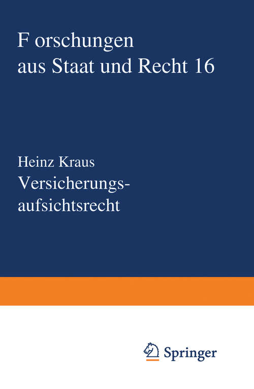 Book cover of Versicherungsaufsichtsrecht: Eine Studie zum deutschen und zum österreichischen Recht (1971) (Forschungen aus Staat und Recht #16)
