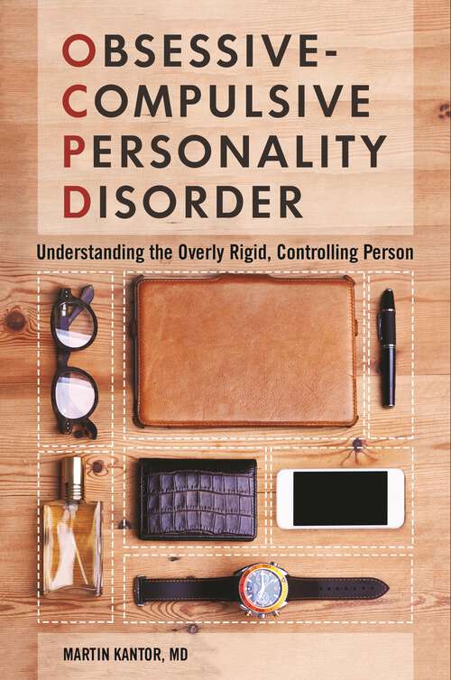 Book cover of Obsessive-Compulsive Personality Disorder: Understanding the Overly Rigid, Controlling Person