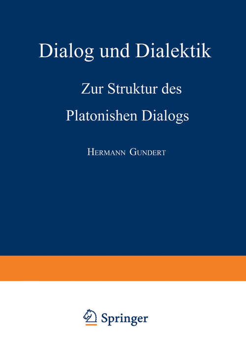 Book cover of Dialog und Dialektik: Zur Struktur des Platonischen Dialogs (1968)
