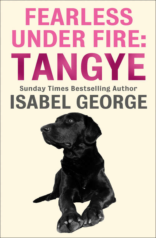 Book cover of Fearless Under Fire: Tangye (ePub edition)