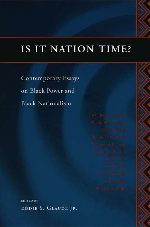Book cover of Is It Nation Time?: Contemporary Essays on Black Power and Black Nationalism