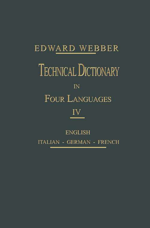 Book cover of Technical Dictionary: Four Languages (1899)