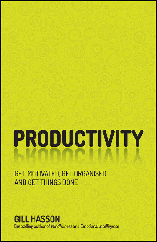 Book cover of Productivity: Get Motivated, Get Organised and Get Things Done