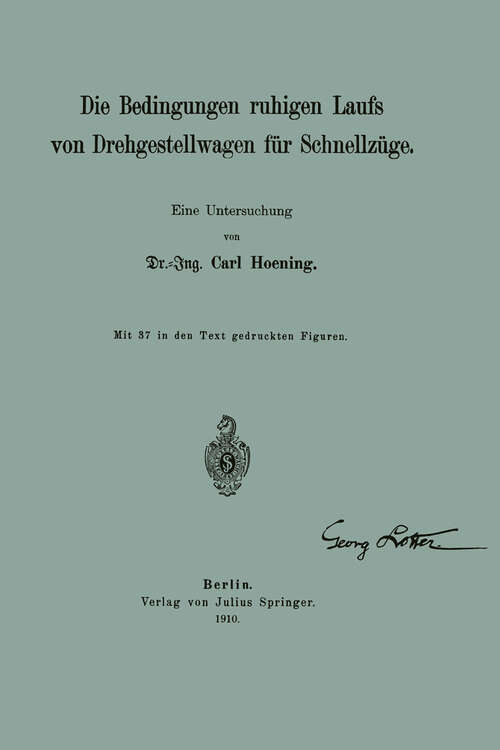 Book cover of Die Bedingungen ruhigen Laufs von Drehgestellwagen für Schnellzüge: Eine Untersuchung (1910)
