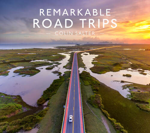 Book cover of Remarkable Road Trips (ePub edition)