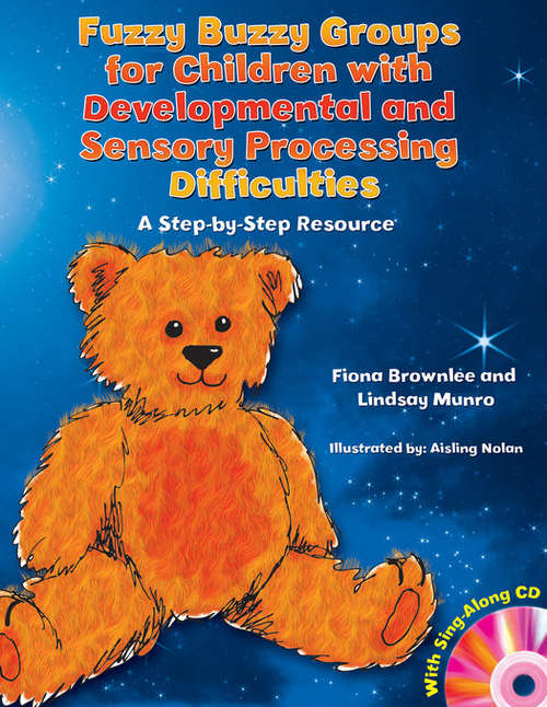 Book cover of Fuzzy Buzzy Groups for Children with Developmental and Sensory Processing Difficulties: A Step-by-Step Resource
