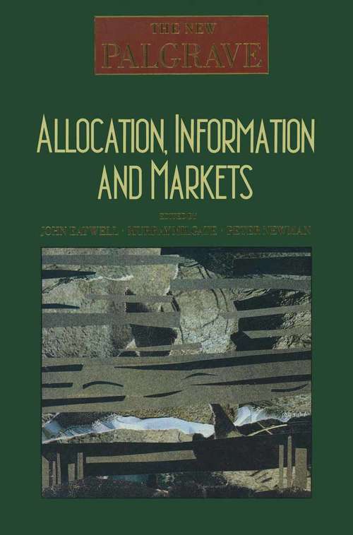 Book cover of Allocation, Information and Markets (1st ed. 1989) (The New Palgrave)