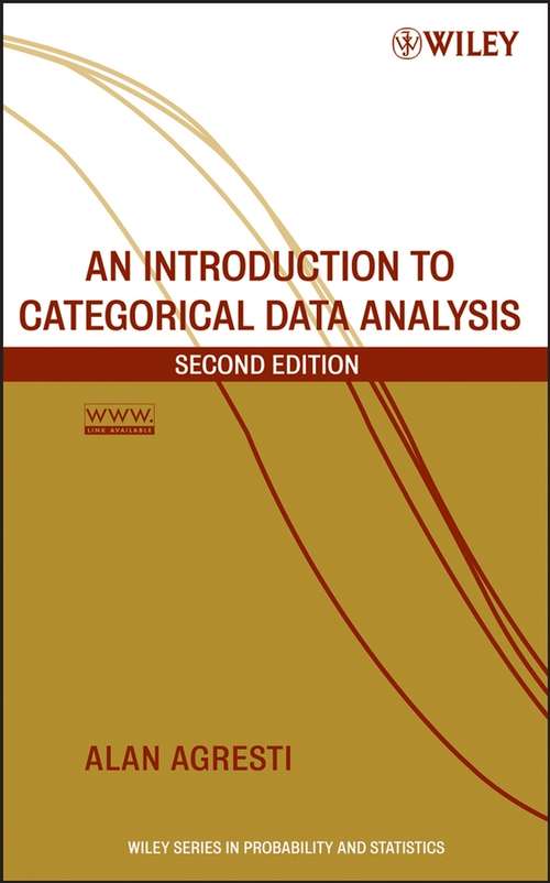 Book cover of An Introduction to Categorical Data Analysis (Wiley Series in Probability and Statistics #423)