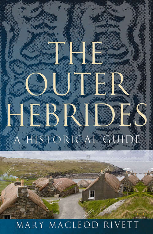 Book cover of The Outer Hebrides: A Historical Guide
