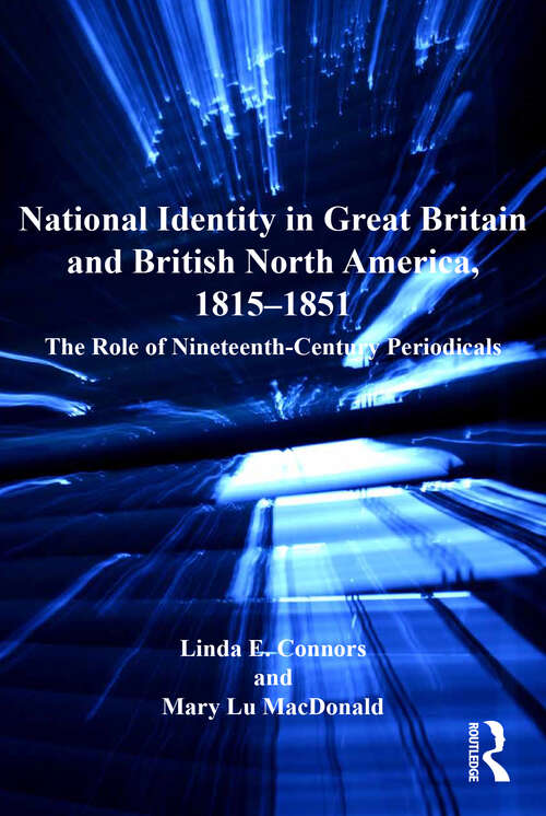 Book cover of National Identity in Great Britain and British North America, 1815-1851: The Role of Nineteenth-Century Periodicals