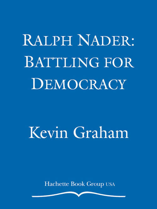 Book cover of Ralph Nader: Battling for Democracy