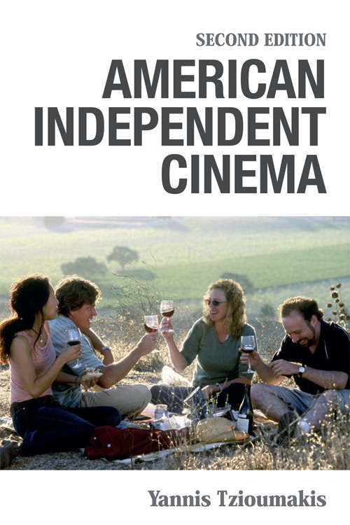 Book cover of American Independent Cinema: Second Edition