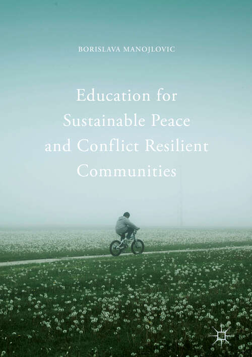 Book cover of Education for Sustainable Peace and Conflict Resilient Communities (1st ed. 2018)