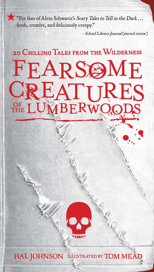 Book cover of Fearsome Creatures of the Lumberwoods: 20 Chilling Tales from the Wilderness