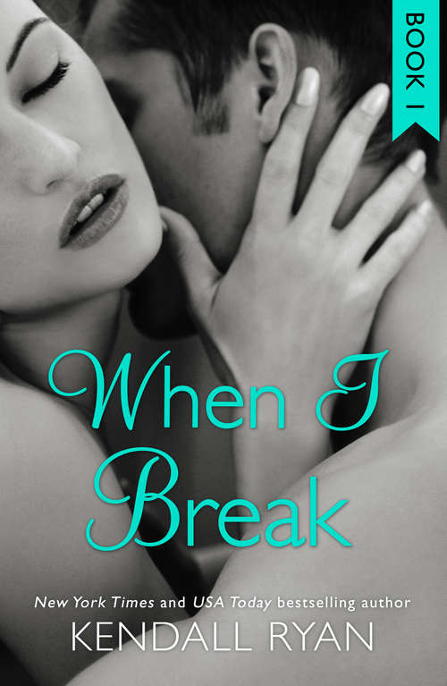 Book cover of When I Break (ePub edition) (When I Break Series #1)