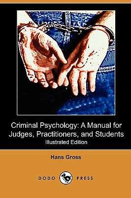 Book cover of Criminal Psychology: A Manual for Judges, Practitioners, and Students