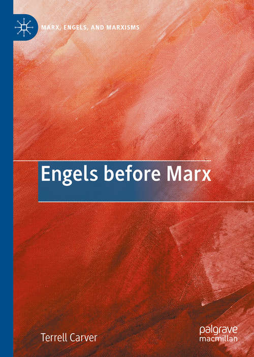 Book cover of Engels before Marx (1st ed. 2020) (Marx, Engels, and Marxisms)