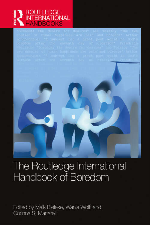 Book cover of The Routledge International Handbook of Boredom (Routledge International Handbooks)
