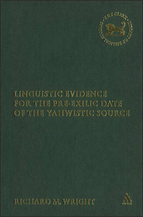 Book cover of Linguistic Evidence for the Pre-exilic Date of the Yahwistic Source (The Library of Hebrew Bible/Old Testament Studies)