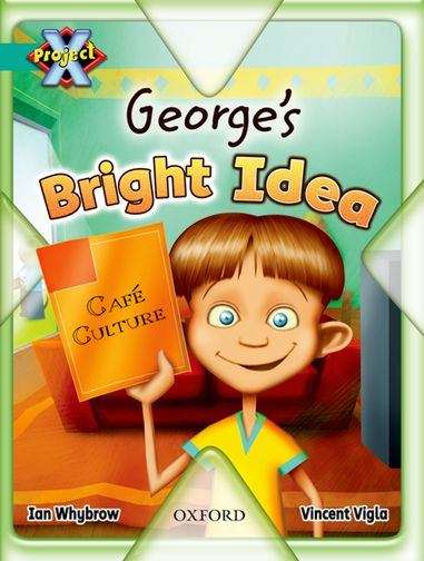 Book cover of Project X, Book Band 7, Turquoise, Discovery: George's Bright Idea (PDF)