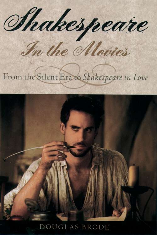 Book cover of Shakespeare in the Movies: From the Silent Era to Shakespeare in Love
