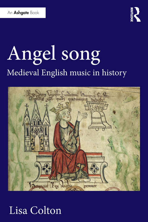 Book cover of Angel Song: Medieval English Music In History