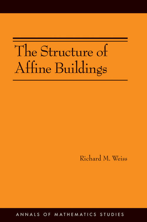 Book cover of The Structure of Affine Buildings. (AM-168)