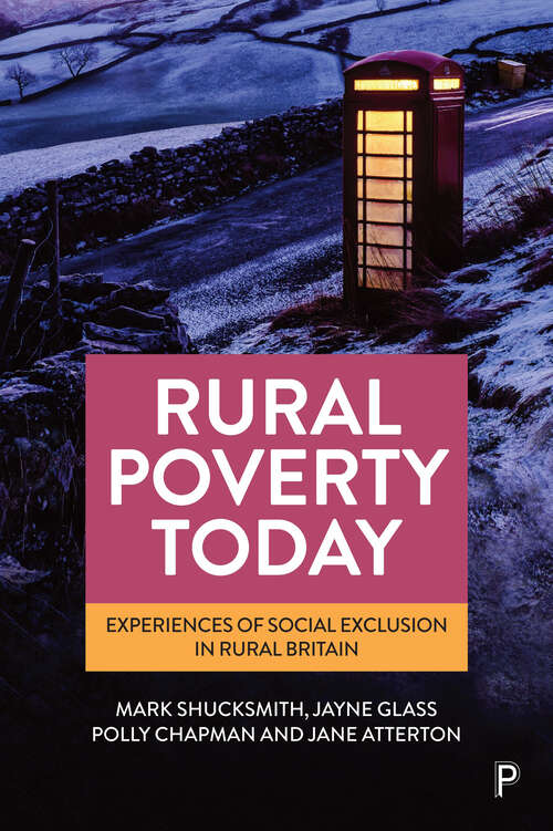 Book cover of Rural Poverty Today: Experiences of Social Exclusion in Rural Britain