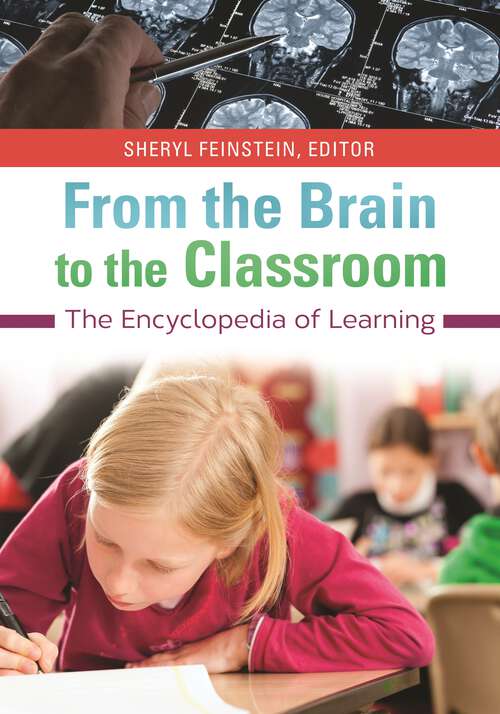 Book cover of From the Brain to the Classroom: The Encyclopedia of Learning