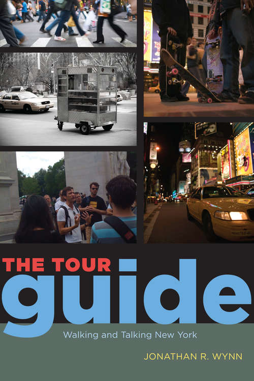 Book cover of The Tour Guide: Walking and Talking New York (Fieldwork Encounters and Discoveries)