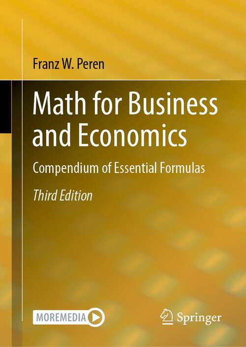 Book cover of Math for Business and Economics: Compendium of Essential Formulas (3rd ed. 2024)
