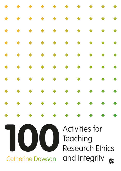 Book cover of 100 Activities for Teaching Research Ethics and Integrity