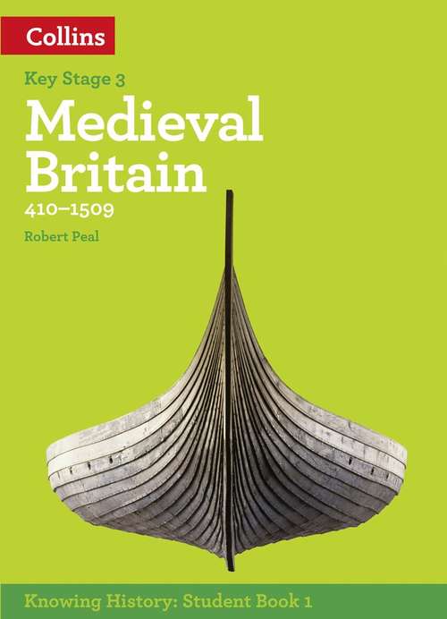 Book cover of Knowing History -  KS3 HISTORY MEDIEVAL BRITAIN (410-1509) (PDF)