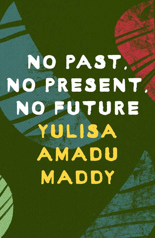 Book cover of No Past, No Present, No Future
