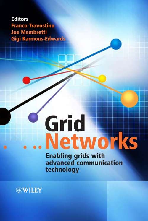 Book cover of Grid Networks: Enabling Grids with Advanced Communication Technology