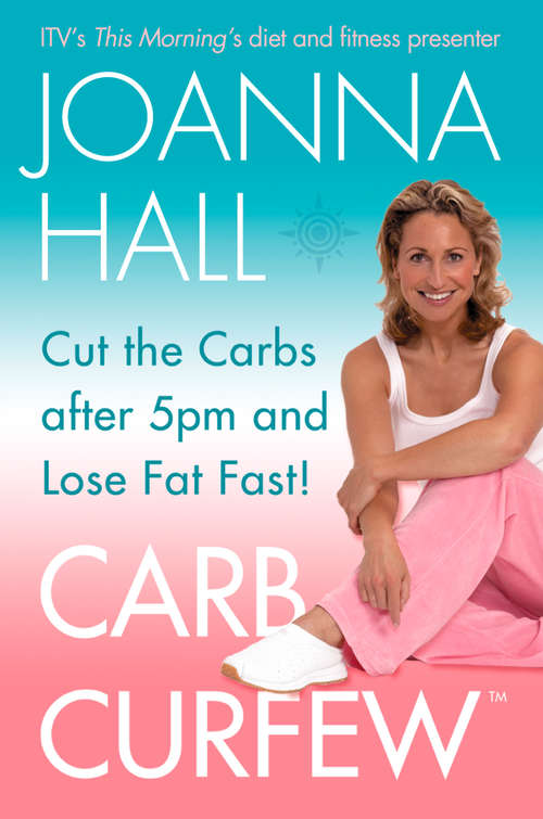 Book cover of Carb Curfew: Cut The Carbs After 5pm And Lose Fat Fast! (ePub edition)