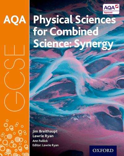 Book cover of AQA GCSE Combined Science (Synergy): Physical Sciences Student Book